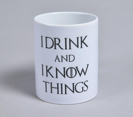 I drink and I know things Ceramic Mug