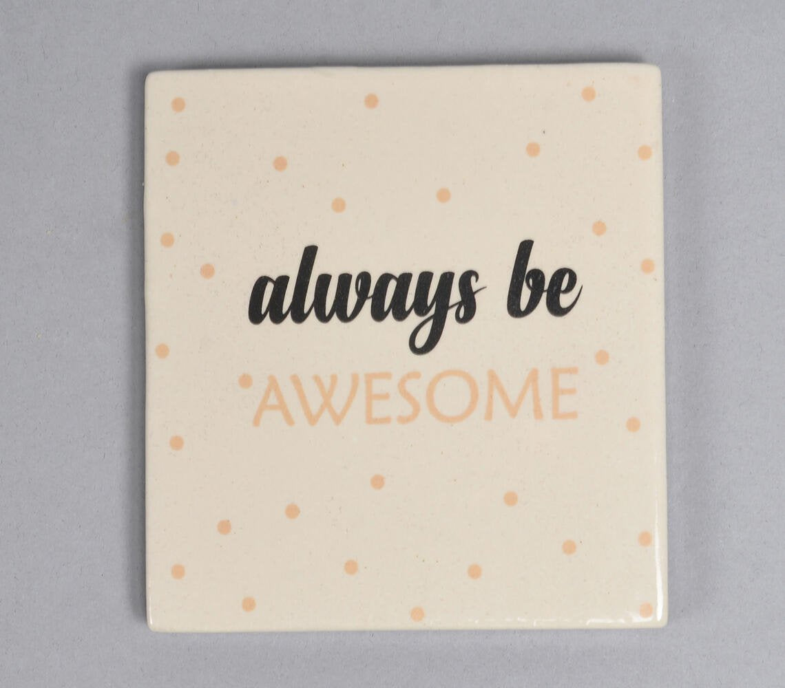 Always Be Awesome' Cheerful Typographic Ceramic Coasters (Set of 4)