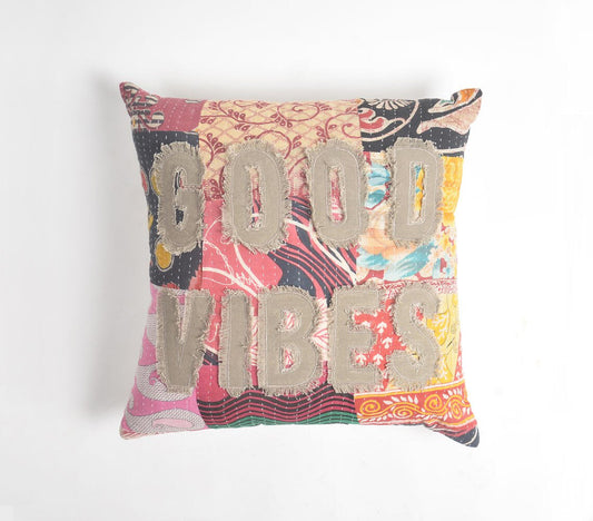 Good Vibes' Patchwork Kantha Embroidered Cushion Cover